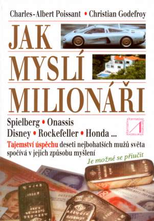 Jak myslí milionáři - Ch. A. Poissant, Ch. Godefroy