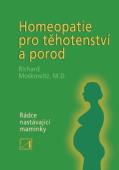 Homeopatie pro těhotenství a porod - Dr. R. Moskowitz