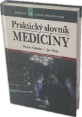 Praktický slovník medicíny (12. aktualizované vydání) - MUDr. M. Vokurka, MUDr. J. Hugo a ko