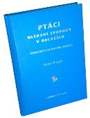 Ptáci - hledání svobody v oblacích - Peter Fraser